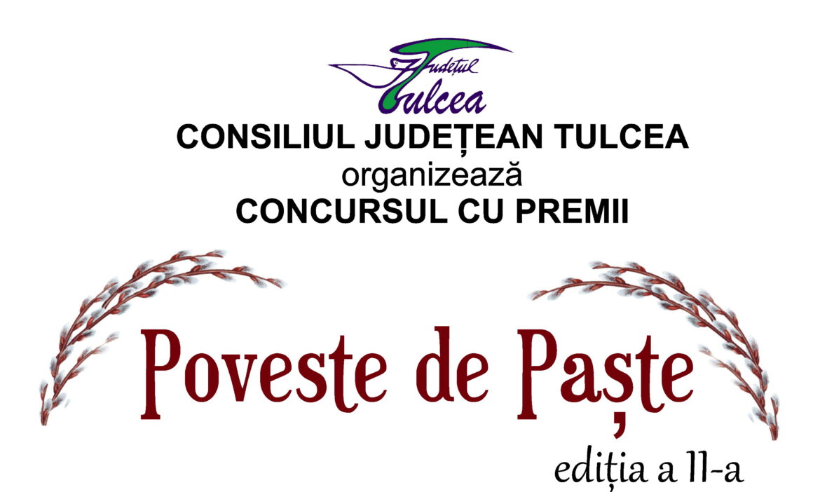 „Poveste de Paște“, concurs cu premii organizat de Consiliul Județean Tulcea