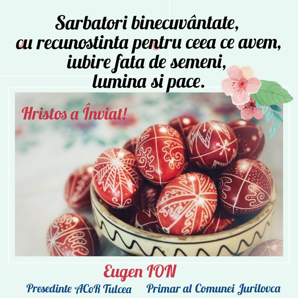 Consiliul Local Jurilovca și primarul Eugen Ion vă urează Paște fericit!